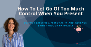 How to let go of too much presentation control